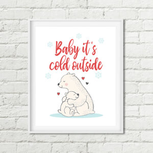 Baby It’s Cold Outside Printable Art, Hugging Polar Bears Holiday Decor