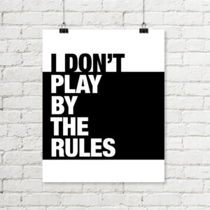 I Don’t Play By The Rules Printable Art, B&W Minimalist Sports Poster Download