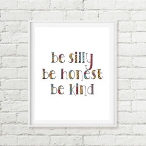 Be Silly Be Honest Be Kind Printable Art, Quote Ralph Waldo Emerson Download