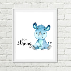 Rhino Be Strong Printable Art, Watercolor Safari Nursery Blue Rhinoceros